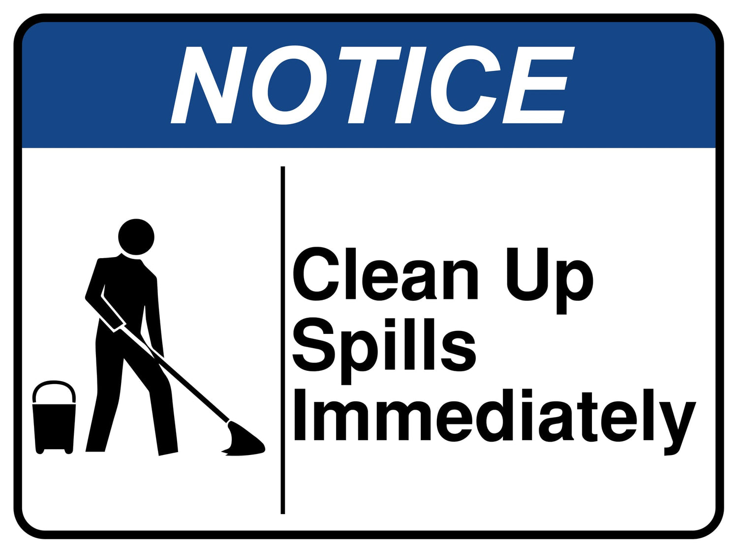 Clean Up Spills Immediately - Sign-Age