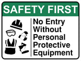 No Entry Without Personal Protective Equipment