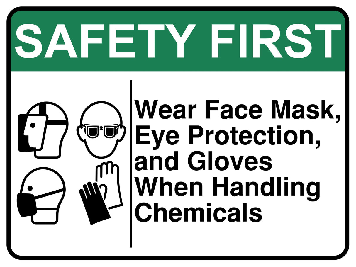 Wear Face Mask Eye Protection And Gloves When Handling Chemicals